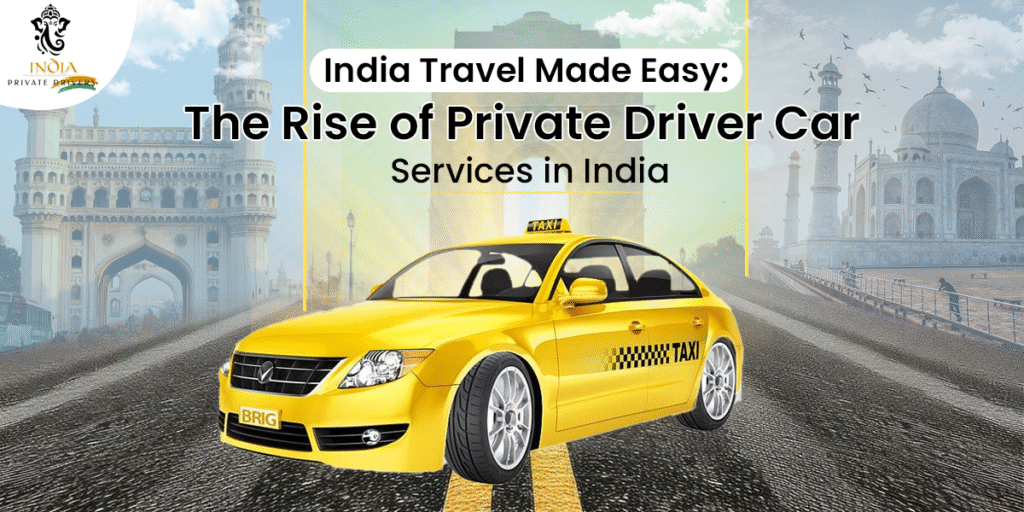 Private Driver car services In India