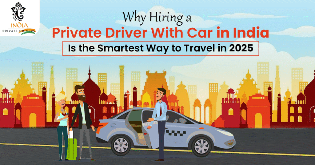 Private driver with car in india